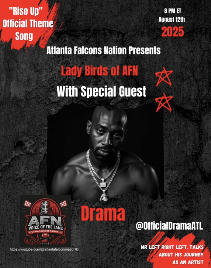The Atlanta Falcons Podcast's Lady Birds of the AFN interviewed Drama Rapper (Mr. Left, Right, Left) about his love for NFL Football, The Atlanta Falcons, and the 2025 Atlanta Falcons Anthem with Tymeless Entertainment's 210 Toven.